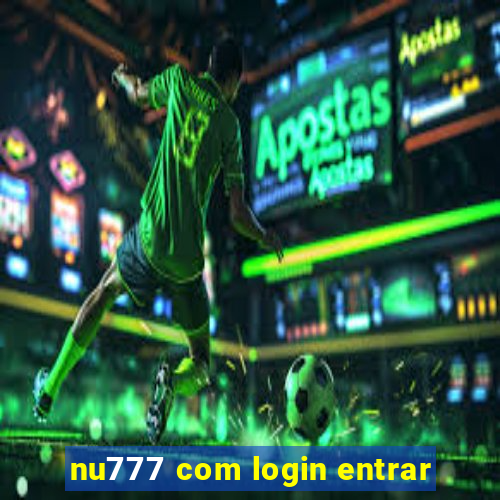 nu777 com login entrar